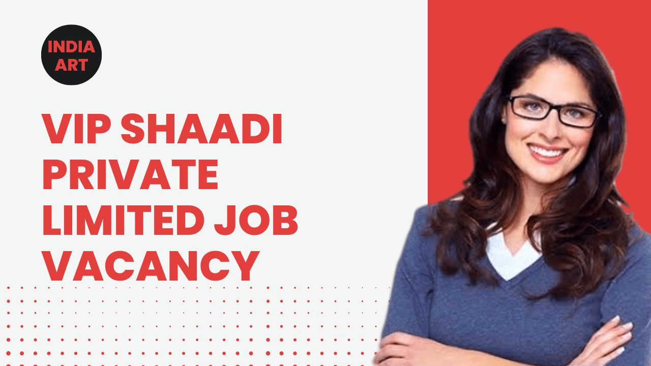 VIP Shaadi Private limited Job Vacancy